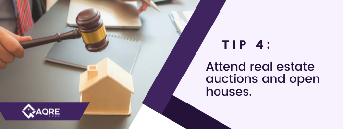 tip 4: attend real estate auctions and open houses