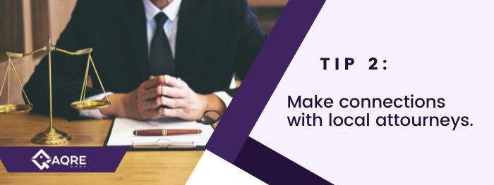 tip 2: make connections with local attorneys