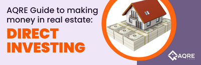 AQRE Guide to Making Money in Real Estate Direct Investing link
